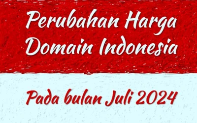 Perubahan Harga Domain Indonesia Juli 2024