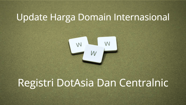 Update Harga Domain Internasional Registri DotAsia Dan Centralnic